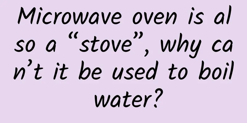 Microwave oven is also a “stove”, why can’t it be used to boil water?