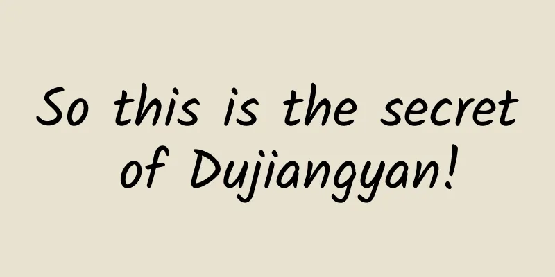 So this is the secret of Dujiangyan!