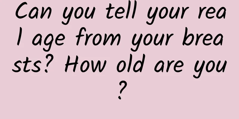 Can you tell your real age from your breasts? How old are you?