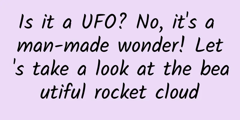 Is it a UFO? No, it's a man-made wonder! Let's take a look at the beautiful rocket cloud