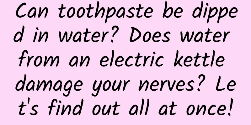 Can toothpaste be dipped in water? Does water from an electric kettle damage your nerves? Let's find out all at once!