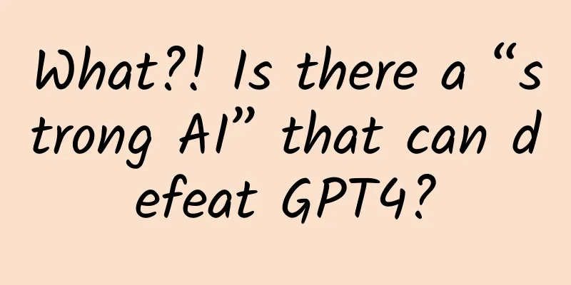 What?! Is there a “strong AI” that can defeat GPT4?