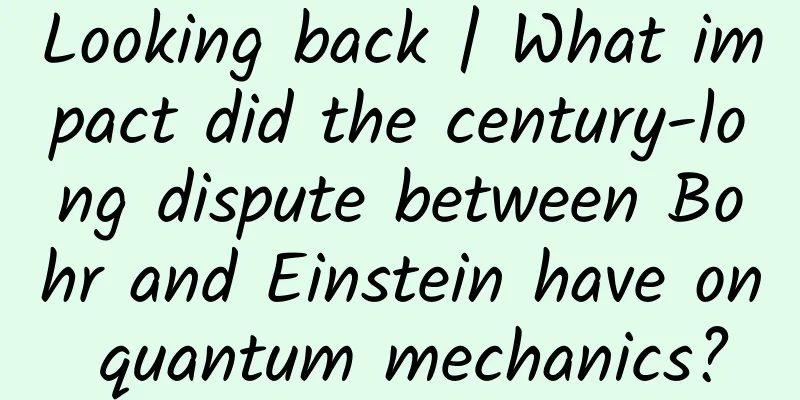 Looking back | What impact did the century-long dispute between Bohr and Einstein have on quantum mechanics?