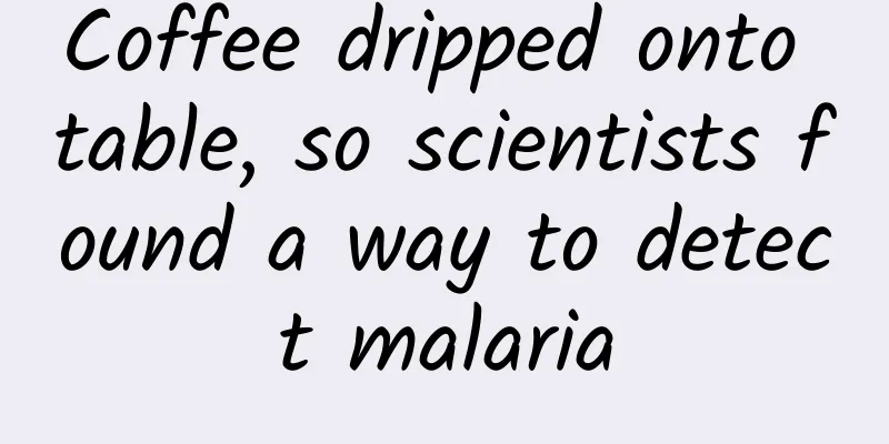 Coffee dripped onto table, so scientists found a way to detect malaria