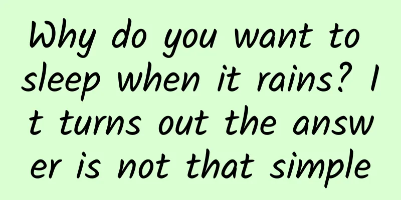 Why do you want to sleep when it rains? It turns out the answer is not that simple