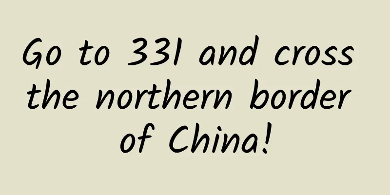 Go to 331 and cross the northern border of China!