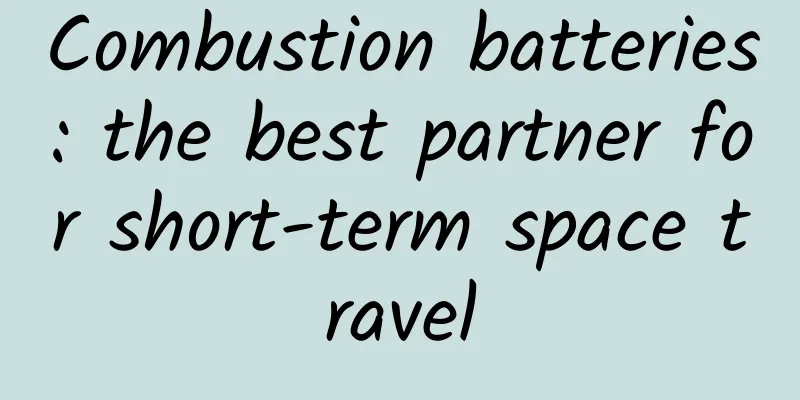 Combustion batteries: the best partner for short-term space travel