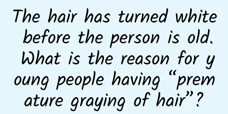 The hair has turned white before the person is old. What is the reason for young people having “premature graying of hair”?