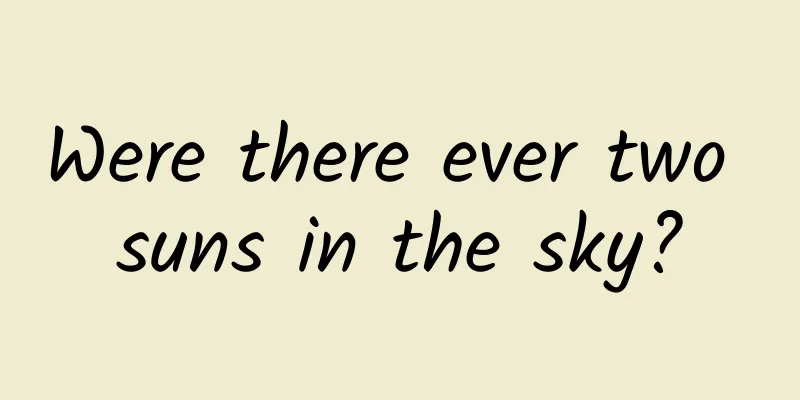 Were there ever two suns in the sky?
