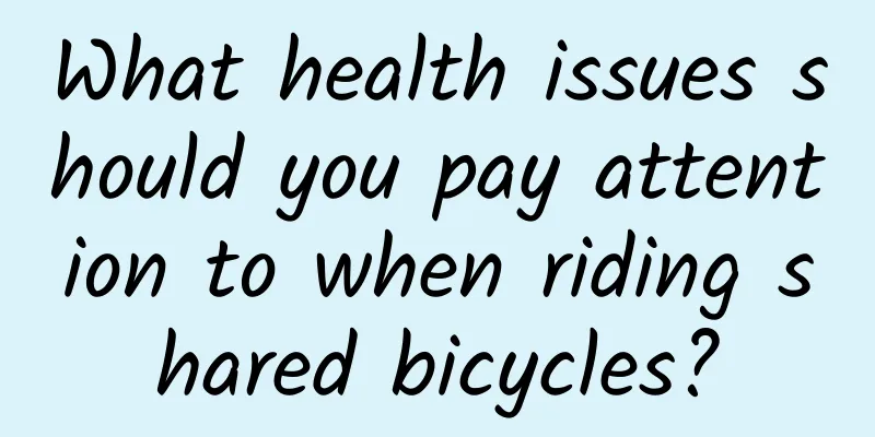What health issues should you pay attention to when riding shared bicycles?