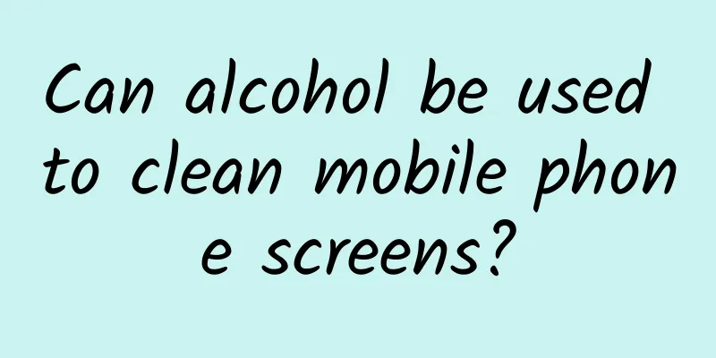 Can alcohol be used to clean mobile phone screens?