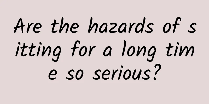 Are the hazards of sitting for a long time so serious?
