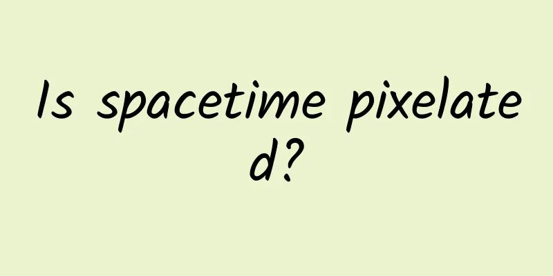 Is spacetime pixelated?
