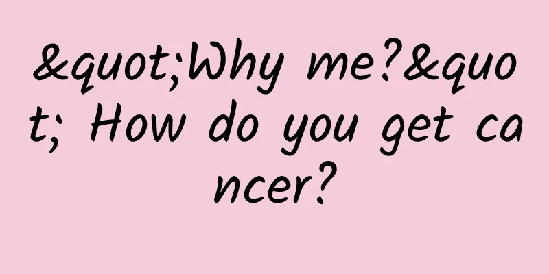 "Why me?" How do you get cancer?