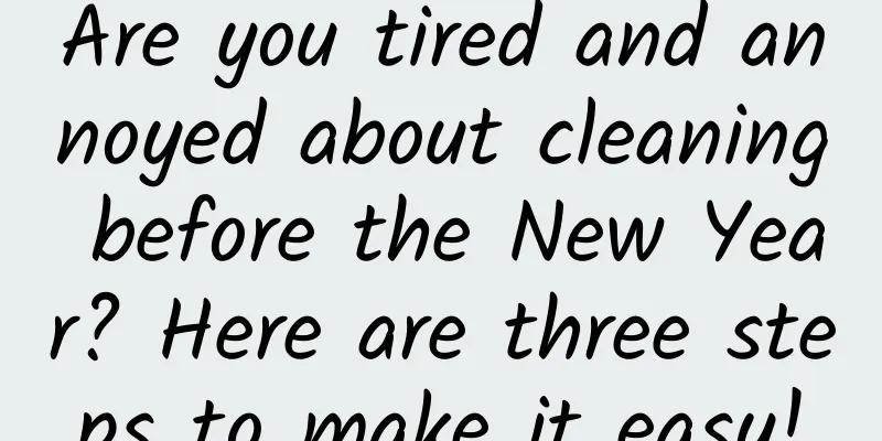 Are you tired and annoyed about cleaning before the New Year? Here are three steps to make it easy!