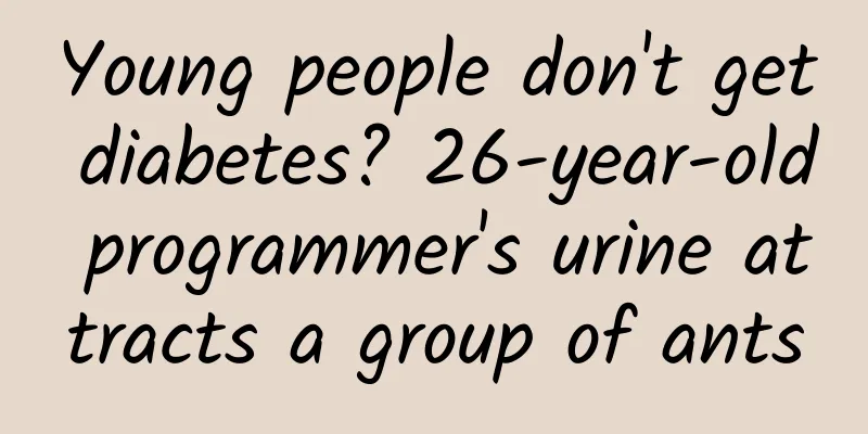 Young people don't get diabetes? 26-year-old programmer's urine attracts a group of ants