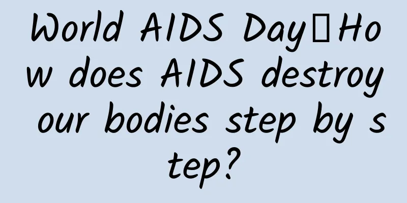 World AIDS Day丨How does AIDS destroy our bodies step by step?