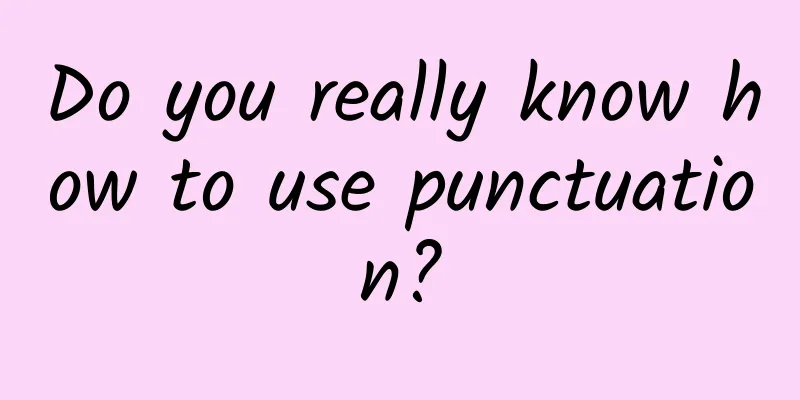 Do you really know how to use punctuation?