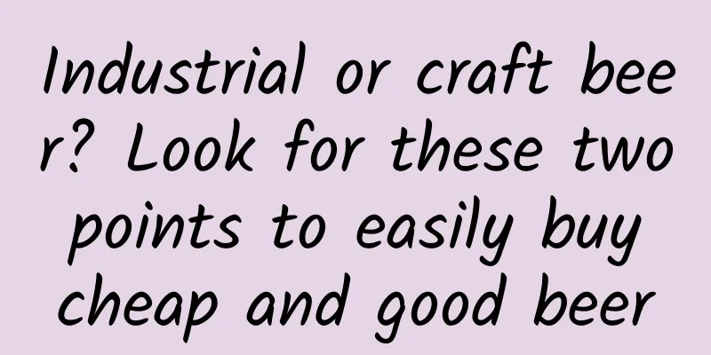 Industrial or craft beer? Look for these two points to easily buy cheap and good beer